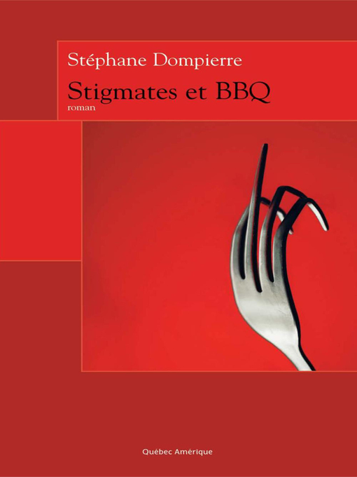 Title details for Stigmates et BBQ by Stéphane Dompierre - Available